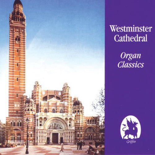 Bach / Franck / Meyerbeer / Brahms / Hill / Willis - Westminster Cathedral: Organ Classics - Music CD