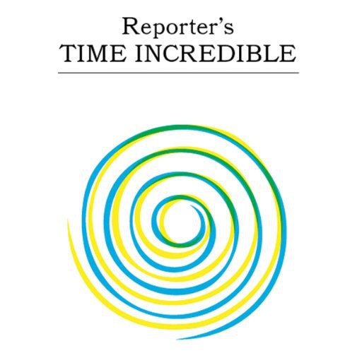 the album cover for Reporter - Time Incredible