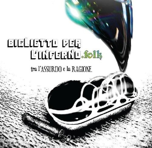 Biglietto Per L'inferno - Tra L'assurdo E La Ragion - Music CD