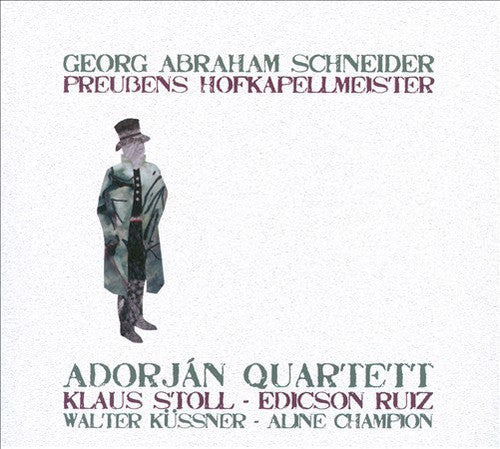 Schneider / Adorjan Quartet - Preubens Hofkapellmeister - Music CD