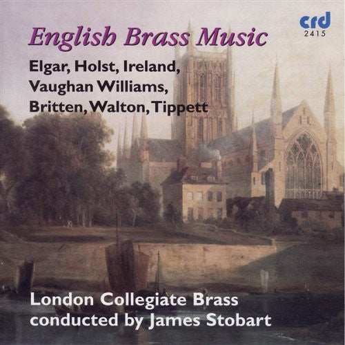 Holst / Ireland / Britten / London Collegiate - English Brass Music - Music CD