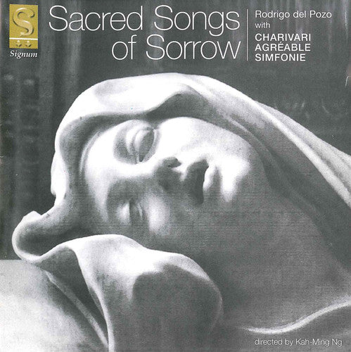 Rodrigo Del Pozo / Charivari Agreeable Simfonie - Sacred Songs Of Sorrow - Music CD