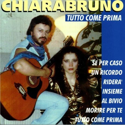 Chiarabruno - Tutto Come Prima - Music CD