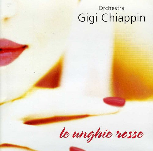 Chiappin,gigi - Unghie Rosse - Music CD