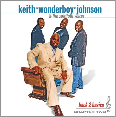 the album cover for Keith Johnson Wonderboy - Back 2 Basics