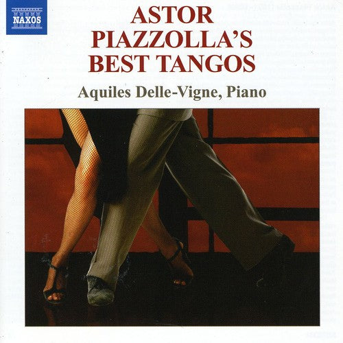 the album cover for Aquiles Delle-Vigne - Astor Piazzollas Best Tangos