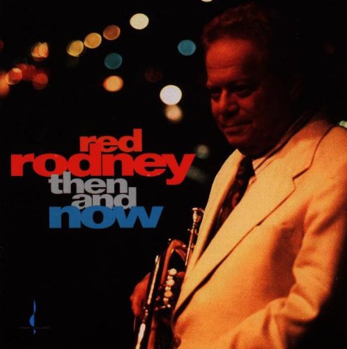 Rodney,red - Then & Now - Music CD
