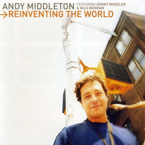 the album cover for Andy Middleton - Reinventing The World