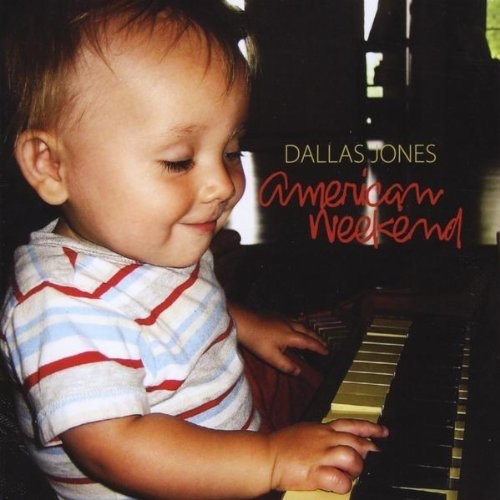Jones,dallas - American Weekend - Music CD