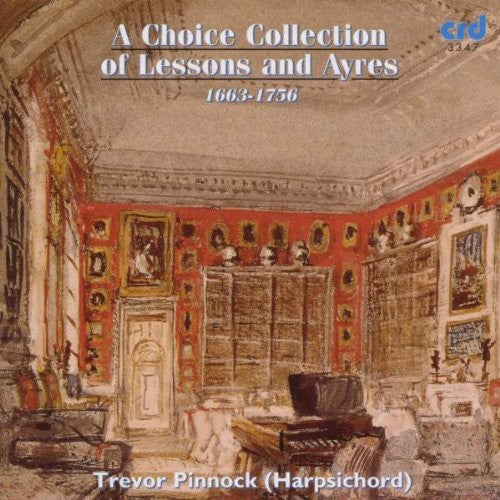 the album cover for Trevor Pinnock - Choice Collection of Lessons & Ayres