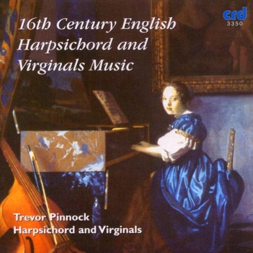 the album cover for Trevor Pinnock - 16th Century English Harpsichord & Virginals Music