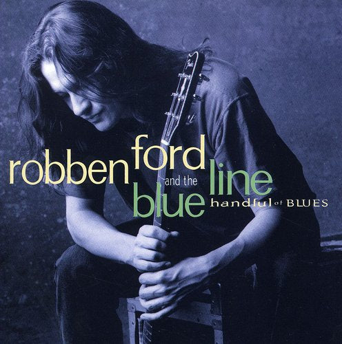 Ford,robben & Blue Line - Handful Of Blues - Music CD
