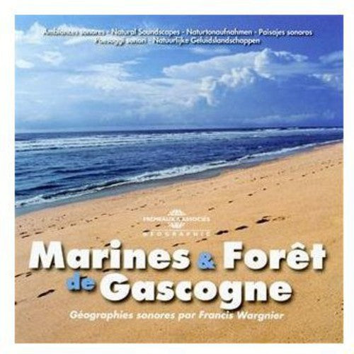 Ambiances Naturelles / Wargnier,francis - Marines Et Foret De Gascogne - Music CD