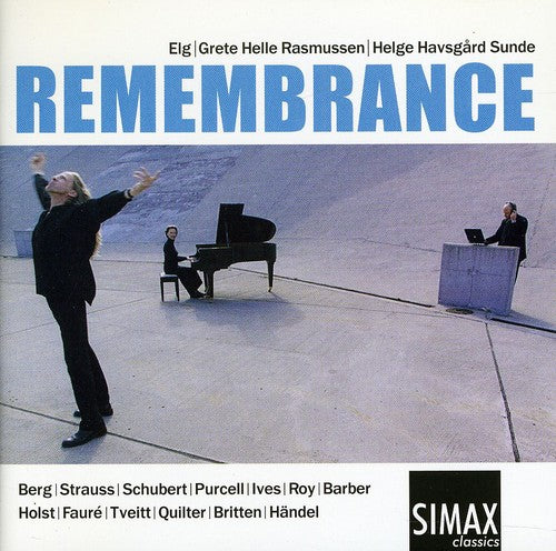 Barber / Berg / Britten / Faure / Elg / Sunde - Remembrance - Music CD