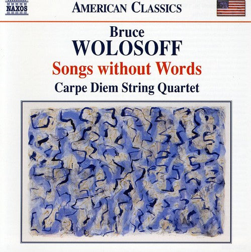 Wolosoff,bruce / Carpe Diem String Quartet - Songs Without Words: 18 Divertimenti For String - Music CD