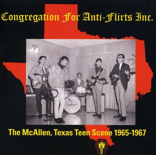 the album cover for Congregation For Anti-Flirts Inc-Mcallen Texas Te - Congregation For Anti-flirts Inc: The McAllen, Texas Teen Scene 1965-1967