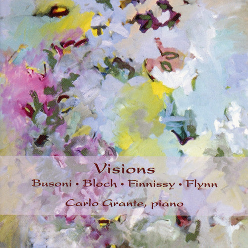 Busoni / Bloch / Finnissy / Flynn / Grante - Visions: Piano Works Busoni Bloch Finnissy Flynn - Music CD