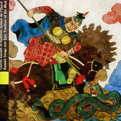 the album cover for Kazakh Songs & Epic Tradition Of The West - Kazakh Songs & Epic Tradition of the West / Various
