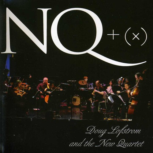 the album cover for Doug Lofstrom & The New Quarte - NT + (X)