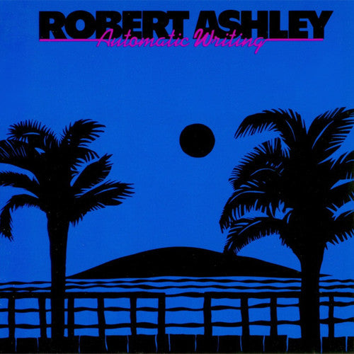 Ashley,robert - Automatic Writing - Music CD