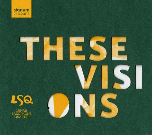 the album cover for Lunar Saxophone Quartet - These Visions