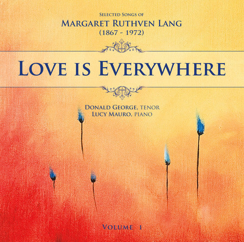 the album cover for Donald George - Love Is Everywhere: Songs of Margaret Ruthven 1