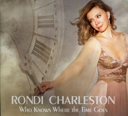 Charleston,rondi - Who Knows Where The Time Goes - Music CD