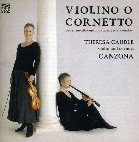 Caudle / Ross / Miller / Cima / Frescobaldi - Violino O Cornetto: Seventeenth Century Italian - Music CD