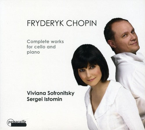 Chopin / Istomin / Sofronitsky - Complete Works For Cello & Piano - Music CD