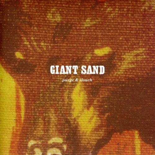 Giant Sand - Purge & Slouch: 25th Anniversary Edition - Music CD