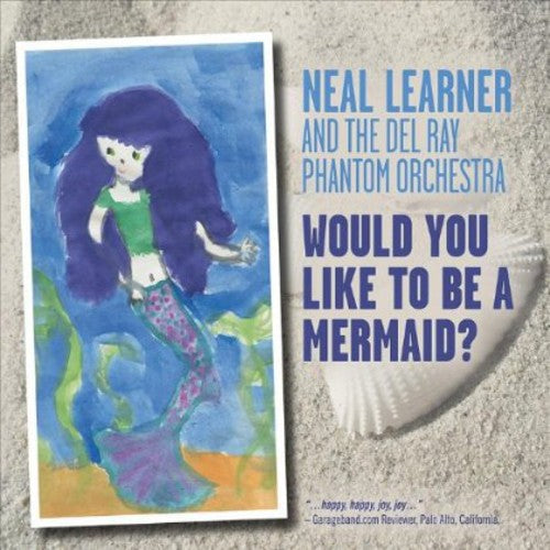 Learner,neal - Would You Like To Be A Mermaid - Music CD