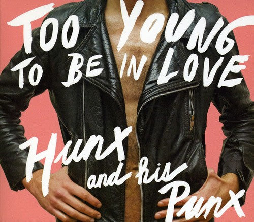 the album cover for Hunx & His Punx - Too Young To Be In Love