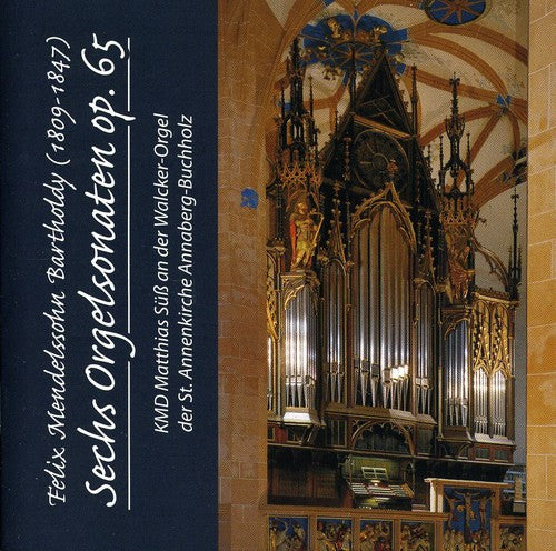 Mendelssohn,felix / Suess - Six Organ Sonatas Op 65 - Music CD