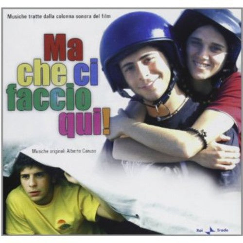 the album cover for Various Artists Ita - Ma Che Ci Faccio Qui! (What the Hell Am I Doing Here?) (Original Motion Picture Soundtrack)