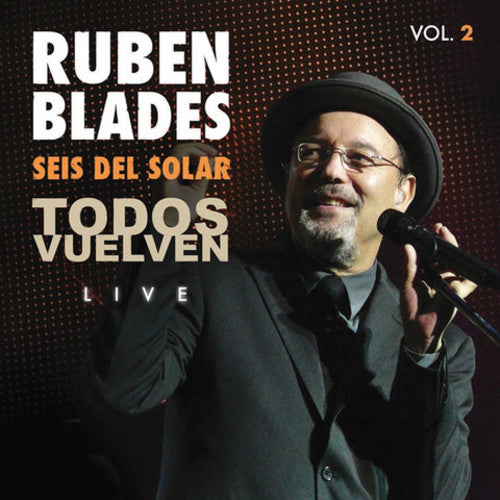 the album cover for Ruben Blades - Todos Vuelven Live Vol. 2