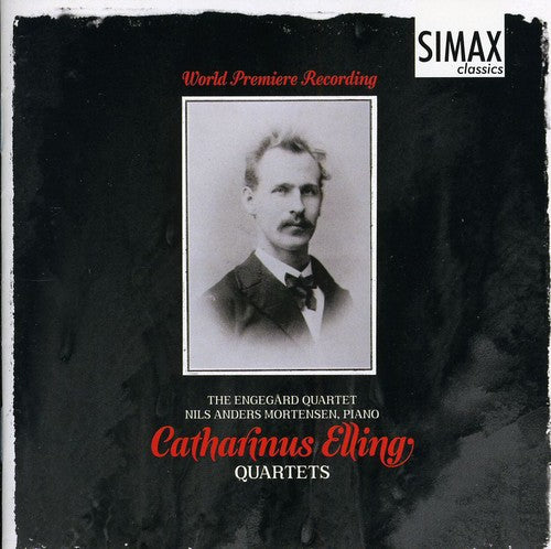 Elling / Mortensen / Engegard Quartet - Catharinus Elling Quartets - Music CD