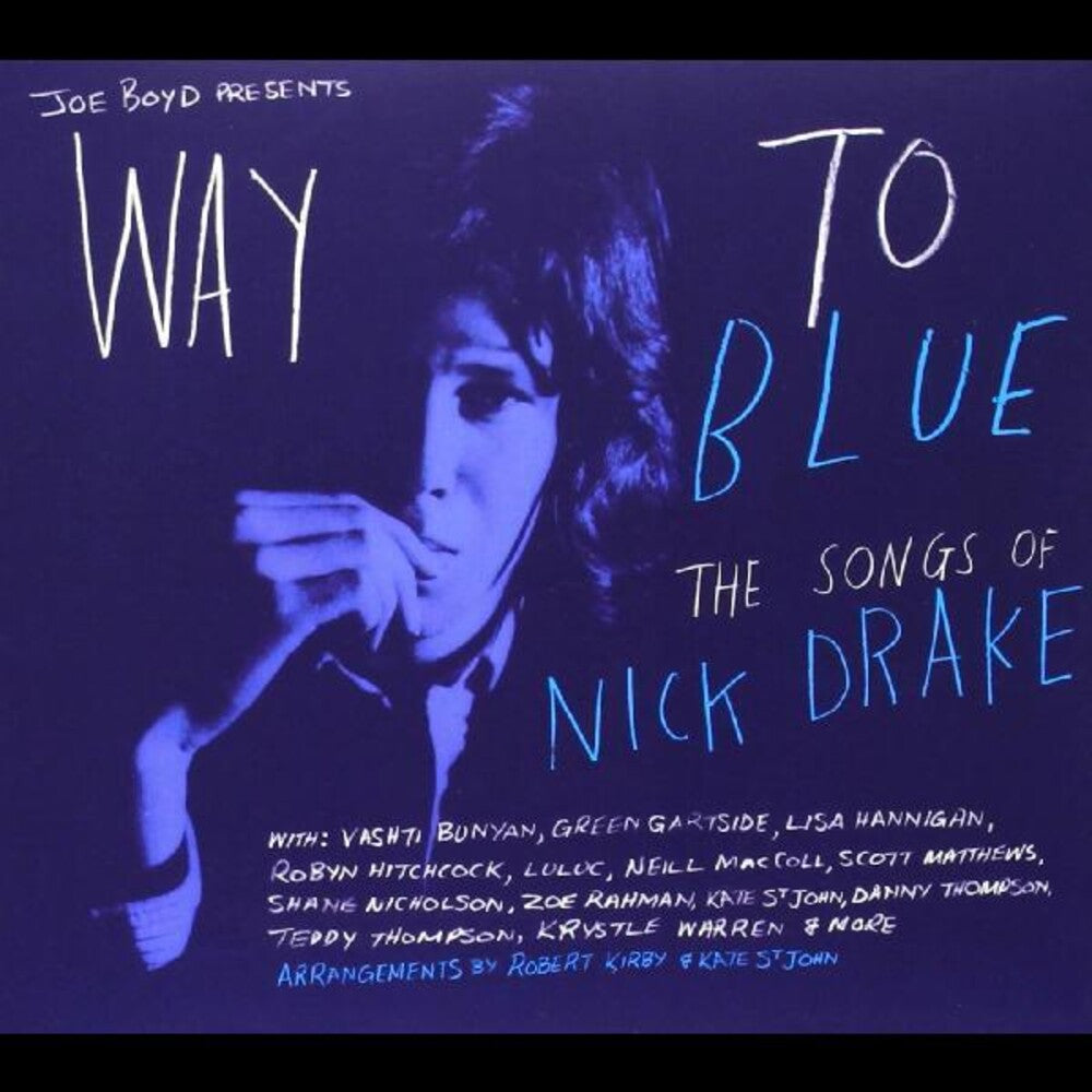 the album cover for Way To Blue The Songs Of Nick Drake - Way to Blue: The Songs of Nick Drake