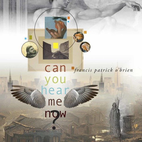 the album cover for Francis Obrien Patrick - Can You Hear Me Now?
