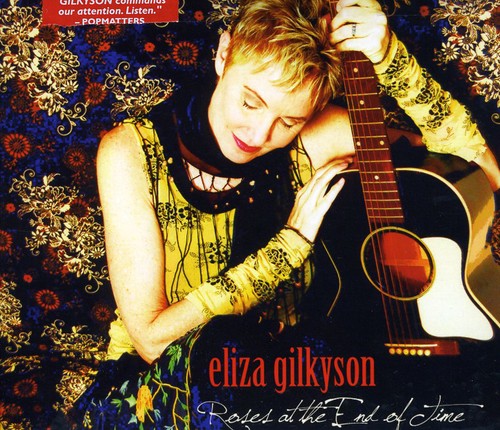 the album cover for Eliza Gilkyson - Roses At The End Of Time