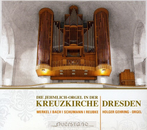 the album cover for Holger Gehring - Jehmlich Organ in the Church of Holy Cross Dresden
