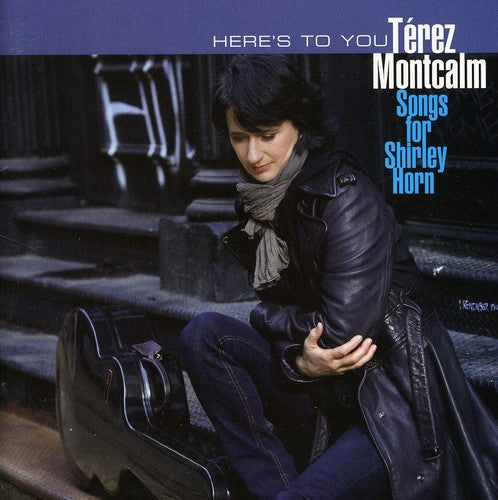 Montcalm,terez - Heres To You: Songs For Shirle - Music CD