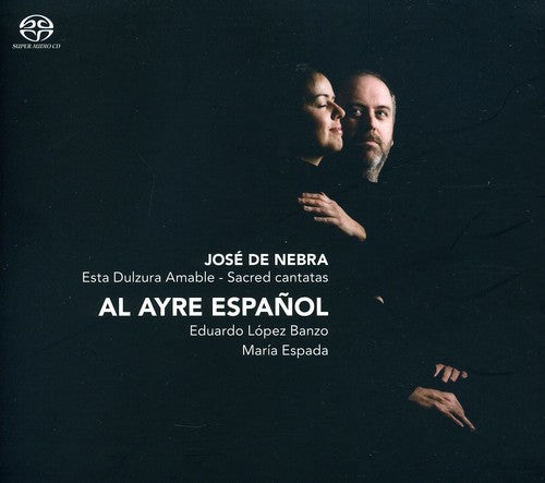 De Nebra / Espada / Banzo - Esta Dulzura Amable: Sacred Cantatas - Music CD