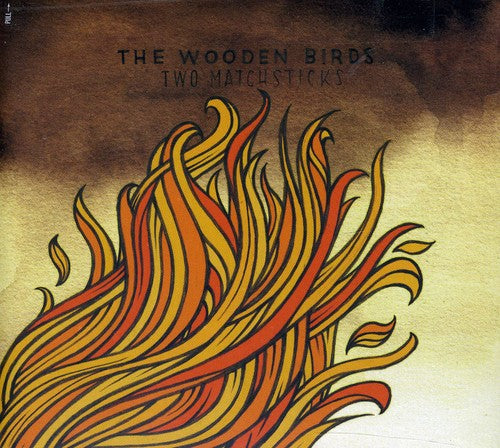 Wooden Birds - Two Matchsticks - Music CD