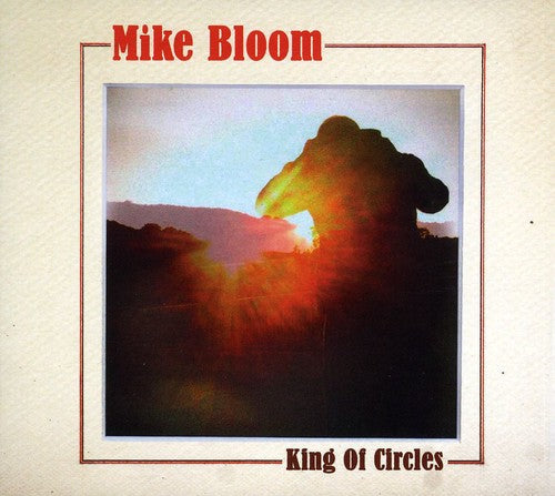 Bloom,mike - King Of Circles - Music CD