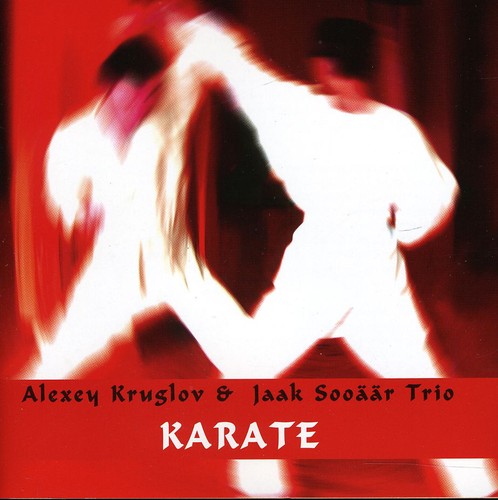 Kruglov,alexey & Sooaar,jaak - Karate - Music CD