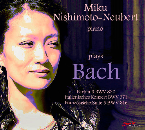 the album cover for Miku Nishimoto-Neubert - Miku Nishimoto-Neubert Plays Johann Sebastian Bach