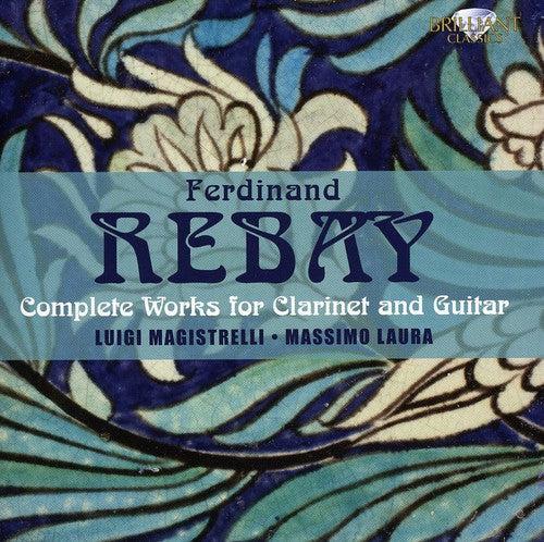Rebay / Magistrelli / Laura - Complete Works For Clarinet & Guitar - Music CD