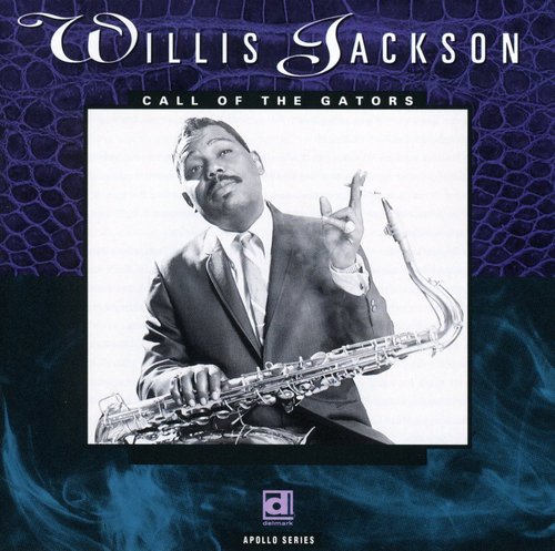 the album cover for Willis "Gator" Jackson - Call of the Gators