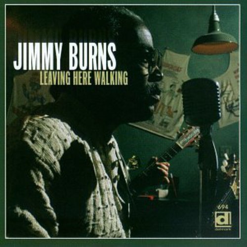 Burns,jimmy - Leaving Here Walking - Music CD