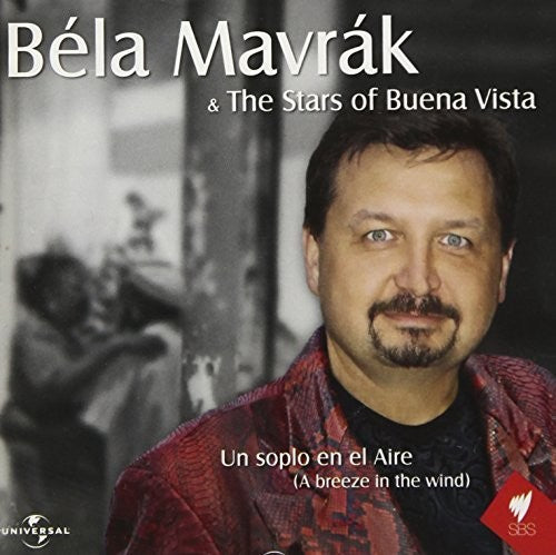the album cover for Bela Mavrak - Bela Mavrak & the Stars of Buena Vista